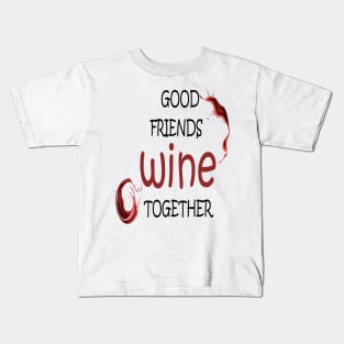Wine Tasting - Wine Party - Wine Bachelorette Party - Wine Bridal Party - Bridesmaid - Napa - Girls Night Kids T-Shirt